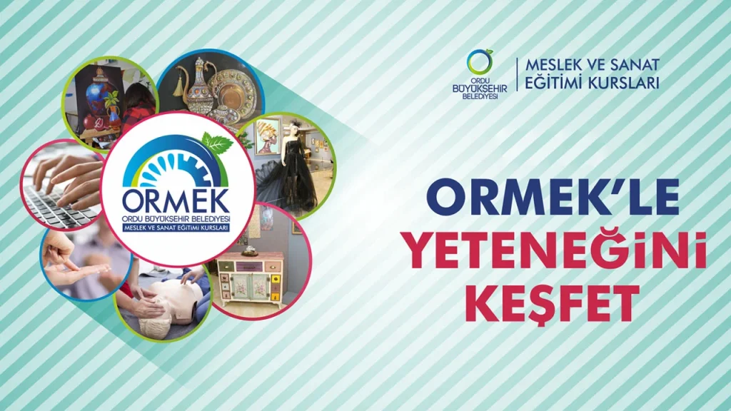 ORMEK Kursları, Ordu Büyükşehir Belediyesi tarafından ücretsiz kurs imkanı sağlamaktadır.